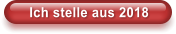 Ich stelle aus 2018